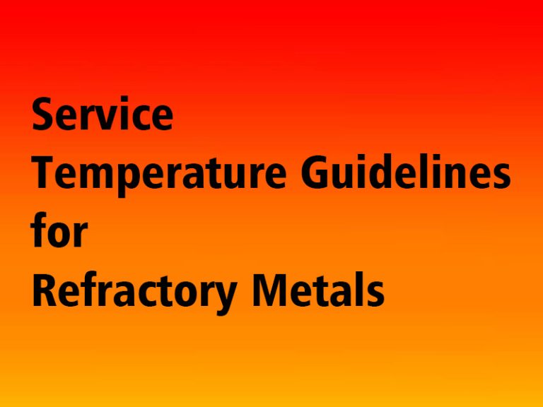 Service Temperature Guidelines for Refractory Metals